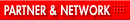 PARTNER & NETWORK